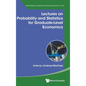 Lectures on Probability and Statistics for Graduate-Level Economics - Hardcover