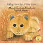A Big Hunt for Little Lion: How Impatience Can Be Painful in Kiswahili and English - Paperback