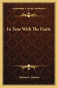 In Tune with the Finite - Paperback