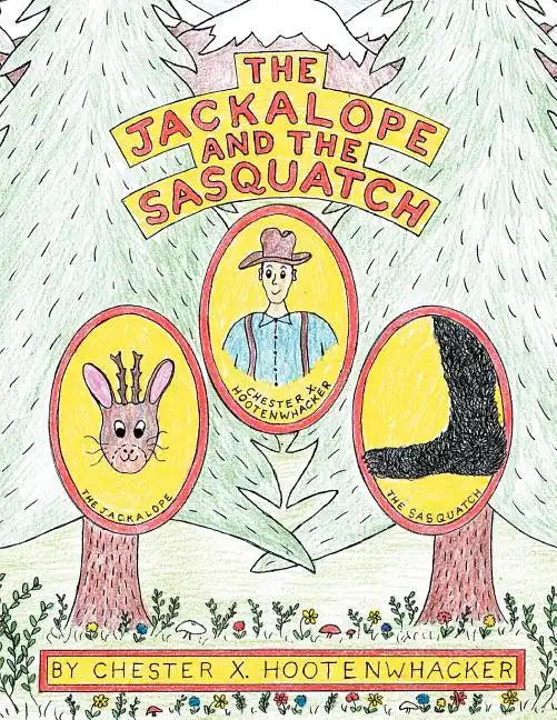 The Jackalope and the Sasquatch - Paperback