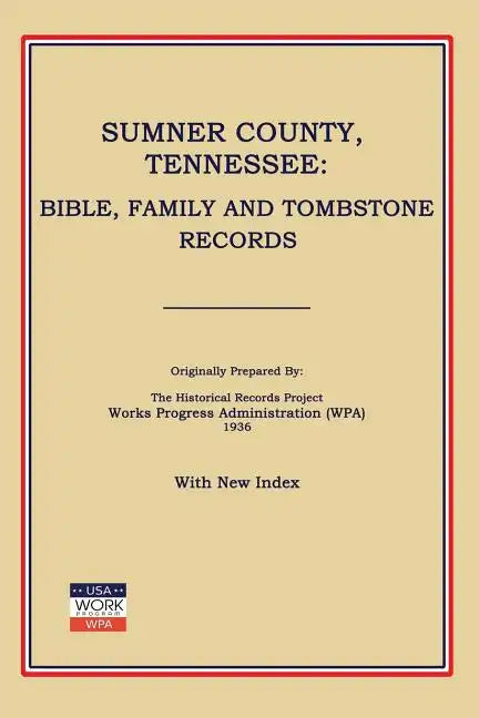 Sumner County, Tennessee: Bible, Family and Tombstone Records - Paperback