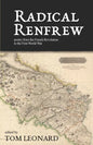 Radical Renfrew: Poetry in the West of Scotland from the French Revolution to the First World War - Paperback