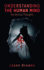 Understanding the Human Mind Murderous Thoughts - Paperback