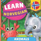 Learn norwegian - Animals: Picture book for bilingual kids - English / Norwegian - with pronunciations - Paperback