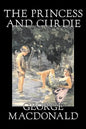 The Princess and Curdie Curdie by George Macdonald, Classics, Action & Adventure - Hardcover