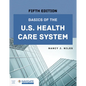 Basics of the U.S. Health Care System - Paperback