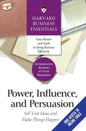 Power, Influence, and Persuasion: Sell Your Ideas and Make Things Happen - Paperback