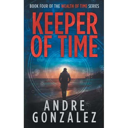 Keeper of Time (Wealth of Time Series, Book 4) - Paperback