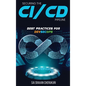 Securing the CI/CD Pipeline: Best Practices for DevSecOps - Hardcover