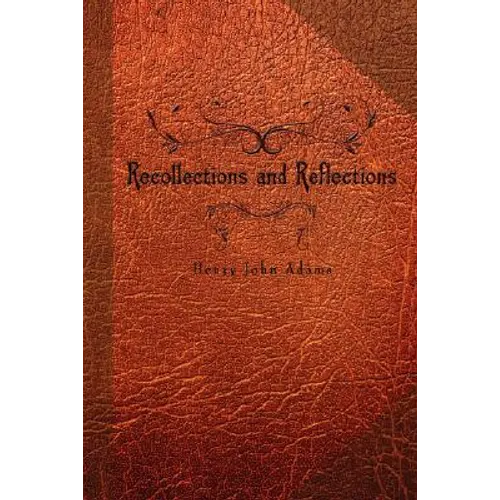 Recollections and Reflections - Paperback