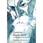 Gaston Bachelard: A Philosophy of the Surreal - Paperback