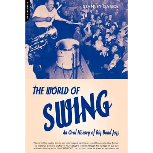 World of Swing: An Oral History of Big Band Jazz - Paperback