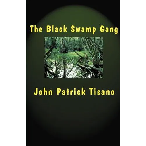 The Black Swamp Gang - Paperback