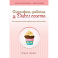 Cupcakes, Galletas y Dulces Caseros: Las mejores recetas inglesas para toda ocasión - Paperback
