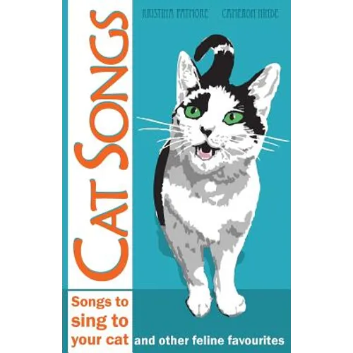 Cat Songs: Songs to Sing to your Cat and other feline favourites - Paperback