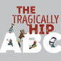 The Tragically Hip ABC - Hardcover