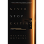 Never Stop Exiting: Stories - Paperback