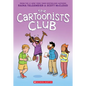 The Cartoonists Club: A Graphic Novel - Paperback