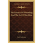 The Science of Wrestling and the Art of Jiu-Jitsu - Hardcover