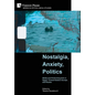 Nostalgia, Anxiety, Politics: Media and Performing Arts in Egypt, Central-Eastern Europe, and Russia - Hardcover