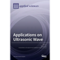Applications on Ultrasonic Wave - Hardcover
