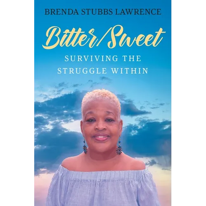 Bitter/Sweet: Surviving the Struggle Within - Paperback