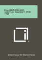 Italian Civil And Military Aircraft, 1930-1945 - Paperback