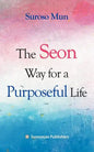 The Seon Way for a Purposeful Life - Paperback