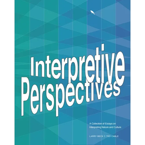 Interpretive Perspectives: A Collection of Essays on Interpreting Nature and Culture - Paperback