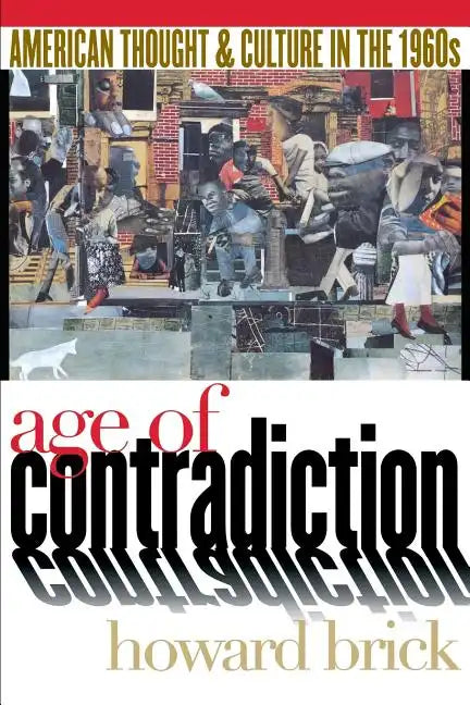 Age of Contradiction: The Political Culture of the Dutch Revolt - Paperback
