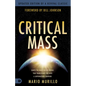 Critical Mass: Ignite the Holy Fire of Revival that Transforms You into a Supernatural Warrior - Paperback