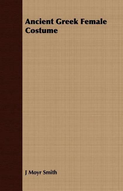 Ancient Greek Female Costume - Paperback