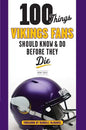 100 Things Vikings Fans Should Know and Do Before They Die - Paperback