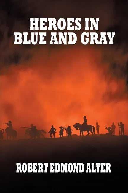 Heroes in Blue and Gray - Paperback