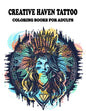 Creative Haven Tattoo Coloring Books for Adults: Featuring illustration, Tattoo Designs Such As Skulls, Wild Flower, and Various image, (8.5" x 11") - Paperback