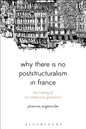 Why There Is No Poststructuralism in France: The Making of an Intellectual Generation - Paperback