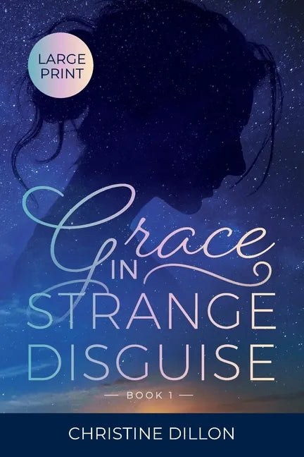 Grace in Strange Disguise: Large Print edition - Paperback