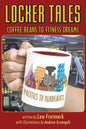 Locker Tales: Coffee Beans to Fitness Dreams (Politics to Pandemics) - Paperback