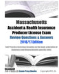 Massachusetts Accident & Health Insurance Producer License Exam Review Questions & Answers 2016/17 Edition: Self-Practice Exercises focusing on the ba - Paperback