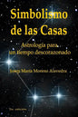 Simbolismo de las Casas: Astrología para un tiempo descorazonado - Paperback
