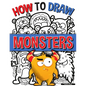 How to Draw Monsters: A Simple Step-by-Step Guide to Drawing Monsters, Learn to Draw Monsters In a Fun and Easy Way - Paperback