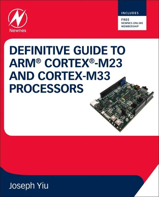 Definitive Guide to Arm Cortex-M23 and Cortex-M33 Processors - Paperback