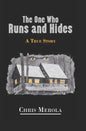 The One Who Runs and Hides: A True Story - Paperback