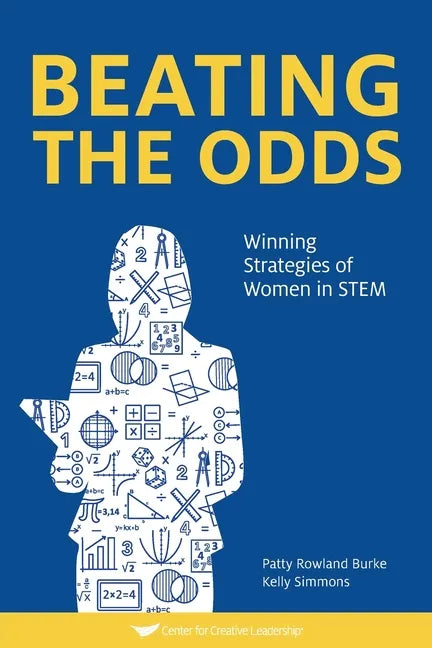 Beating The Odds: Winning Strategies of Women in STEM - Paperback