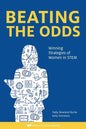 Beating The Odds: Winning Strategies of Women in STEM - Paperback