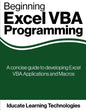 Beginning Excel VBA Programming: A concise guide to developing Excel VBA Applications and Macros - Paperback