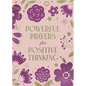 Powerful Prayers for Positive Thinking: 200 Days to Refresh Your Spiritual and Emotional Health - Paperback