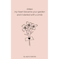 10: 52pm my heart became your garden and it started with a smile - Paperback