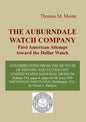 The Auburndale Watch Company: First American attempt toward the Dollar Watch - Paperback