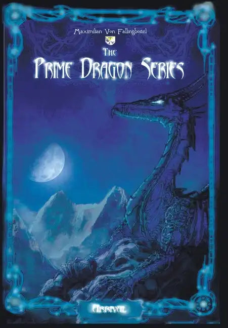 The Prime Dragon Series: Arrival - Hardcover